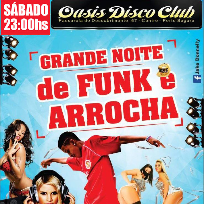 Cartaz  - Oasis Disco Club - Rua Assis Chateaubriand, 67 - Centro (Passarela do Descobrimento) , Sábado 10 de Dezembro de 2016