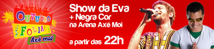 Cartaz   Arena Ax Moi - Av. Beira Mar, 6900 - Praia de Taperapuan, Quinta-feira 14 de Outubro de 2010