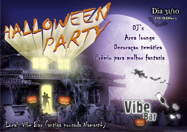 Cartaz   Vibe Bar (Antiga Pousada Namaste), Estrada de Trancoso, KM 1, Domingo 31 de Outubro de 2010