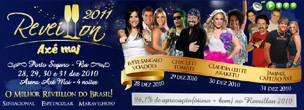 Cartaz   Arena Ax Moi - Av. Beira Mar, 6900 - Praia de Taperapuan, Terça-feira 28 de Dezembro de 2010