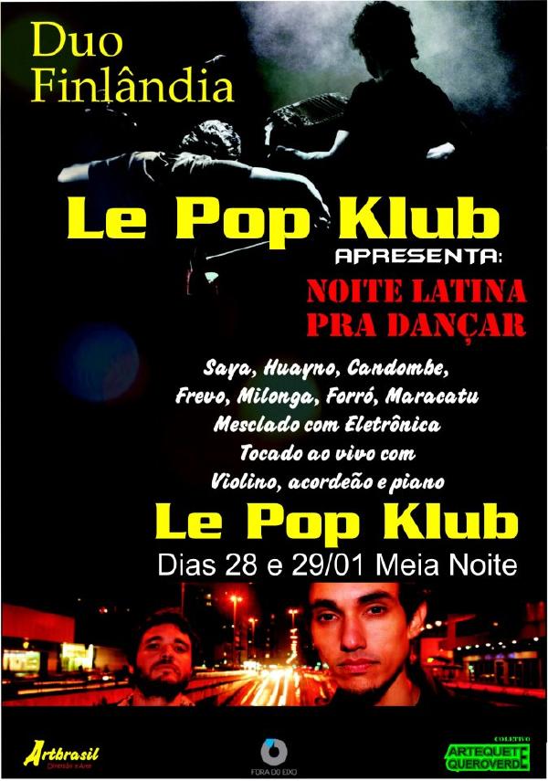 Cartaz   Le Pop Klub - entrada do Quadrado, Do dia 28 ao dia 29/1/2012
