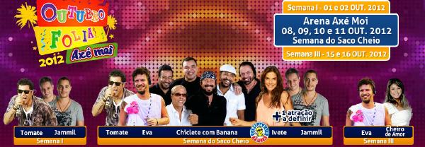 Cartaz   Arena Ax Moi - Av. Beira Mar, 6900 - Praia de Taperapuan, Terça-feira 2 de Outubro de 2012