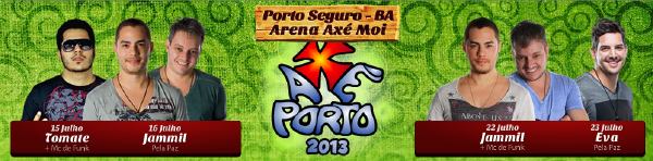 Cartaz   Arena Ax Moi - Av. Beira Mar, 6900 - Praia de Taperapuan, Segunda-feira 15 de Julho de 2013