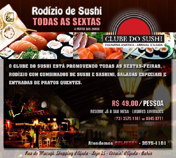 Cartaz   Clube do Sushi - Shopping d'Ajuda, Estrada do Mucug, Sexta-feira 12 de Abril de 2013