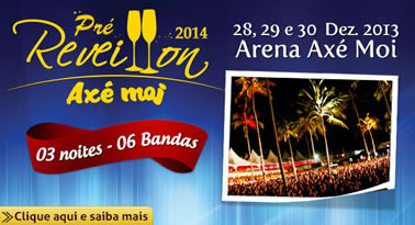Cartaz   Arena Ax Moi - Av. Beira Mar, 6900 - Praia de Taperapuan, Domingo 29 de Dezembro de 2013