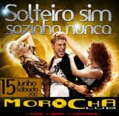 Cartaz   Morocha Club - Estrada do Mucug, 290, Sábado 15 de Junho de 2013