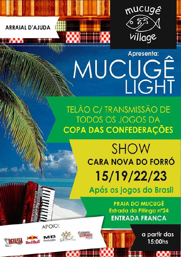 Cartaz   Mucug Village - Estrada da Pitinga, 24, Sábado 22 de Junho de 2013