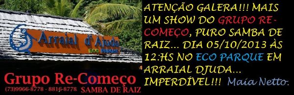 Cartaz   Arraial d'Ajuda Eco Parque - Estrada da Balsa, km 4,5, Sábado 5 de Outubro de 2013
