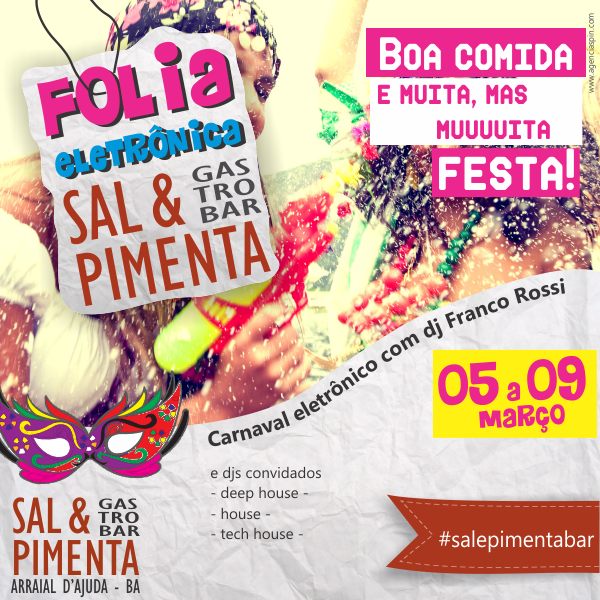 Cartaz   Sal & Pimento Gastro Bar - Rua do Mucug, ao lado do Xax Grill e Xopperia, Do dia 5 ao dia 9/3/2014