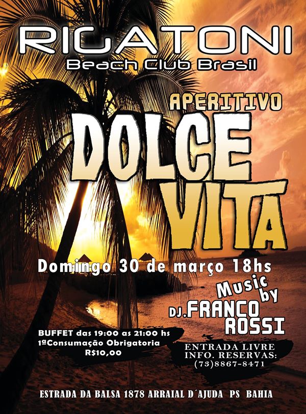 Cartaz   Rigatoni Beach Club Brasil - Estrada da Balsa 1878, praia de Araaipe, Domingo 30 de Março de 2014