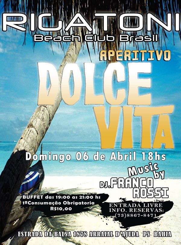 Cartaz   Rigatoni Beach Club Brasil - Estrada da Balsa 1878, praia de Araaipe, Domingo 6 de Abril de 2014