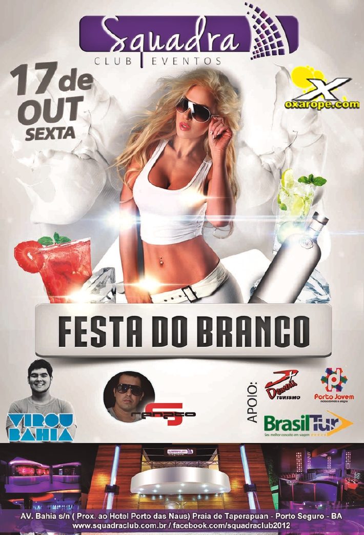 Cartaz   Squadra Club Eventos - Av. Bahia s/n  - Munda - Praia de Taperapuan, Sexta-feira 17 de Outubro de 2014