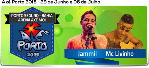 Cartaz   Arena Ax Moi - Av. Beira Mar, 6900 - Praia de Taperapuan, Segunda-feira 6 de Julho de 2015