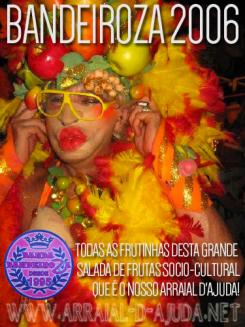 panfleto BANDEIROZA 2006 - Todas as Frutinhas desta Grande Salada de Frutas Socio-Cultural que  o Nosso Arraial