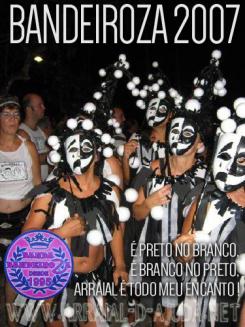 panfleto BANDEIROZA 2007 -  Preto no Branco,  Branco no Preto, Arraial  Todo meu Encanto!