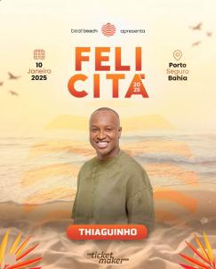 panfleto Felicit 2025 - Thiaguinho